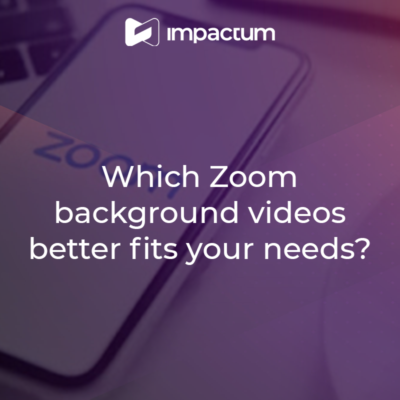 Which Zoom background videos better fits your needs?