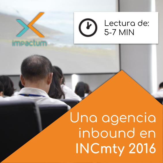 Una agencia inbound en INCmty 2016